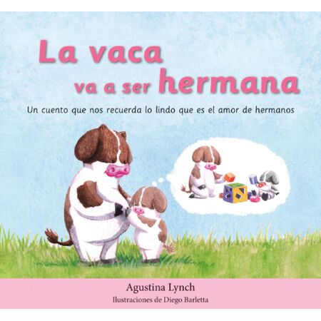 LA VACA VA A SER HERMANA